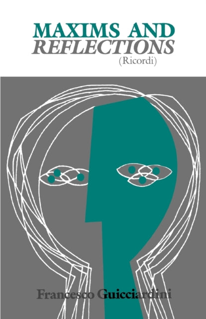 Book cover of: Maxims and Reflections (Ricordi). By: Francesco Giucciardini