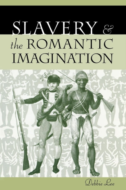 Book cover of: Slavery and the Romantic Imagination. By: Debbie Lee
