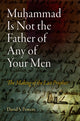 Book cover of: Muhammad Is not the Father of Any of Your Men. By: David S. Powers