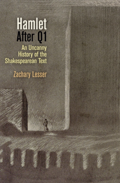 Book cover of: "Hamlet" After Q1. By: Zachary Lesser