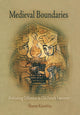 Book cover of: Medieval Boundaries. By: Sharon Kinoshita