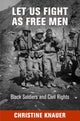 Book cover of: Let Us Fight As Free Men