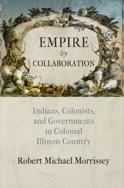 Book cover of: Empire by Collaboration. By: Robert Michael Morrissey