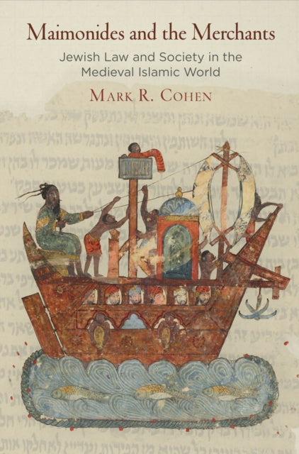 Book cover of: Maimonides and the Merchants. By: Mark R. Cohen