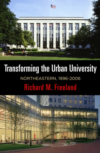 Book cover of: Transforming the Urban University. By: Richard M. Freeland