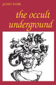 Book cover of: Occult Underground, The. By: James Webb