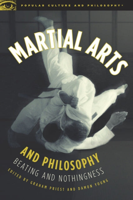 Book cover of: Martial Arts and Philosophy. By: Graham Priest