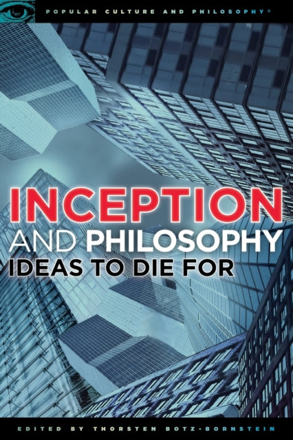 Book cover of: Inception and Philosophy. By: Thorsten Botz-Bornstein
