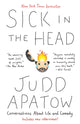 Sick in the Head, Conversations About Life And Comedy 9780812987287 Judd Apatow