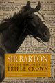 Book cover of: Sir Barton and the Making of the Triple Crown. By: Jennifer S. Kelly