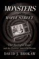 Book cover of: Monsters on Maple Street. By: David J. Brokaw