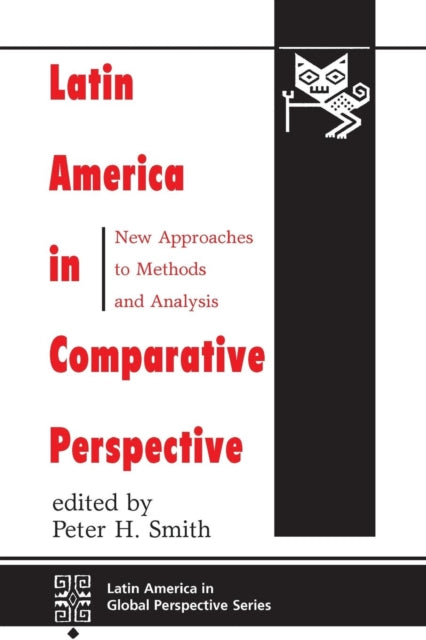 Book cover of: Latin America In Comparative Perspective. By: Peter H. Smith