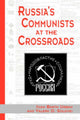 Book cover of: Russia's Communists At The Crossroads