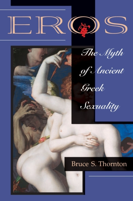 Book cover of: Eros. By: Bruce S. Thornton