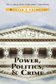 Book cover of: Power, Politics And Crime