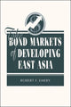 Book cover of: Bond Markets Of Developing East Asia. By: Robert F. Emery