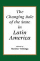 Book cover of: Changing Role Of The State In Latin America