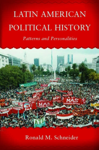 Book cover of: Latin American Political History. By: Ronald M. Schneider