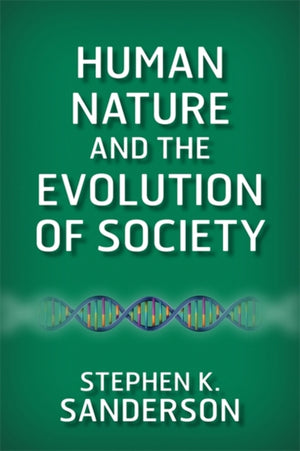 Human Nature and the Evolution of Society