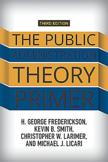 The Public Administration Theory Primer