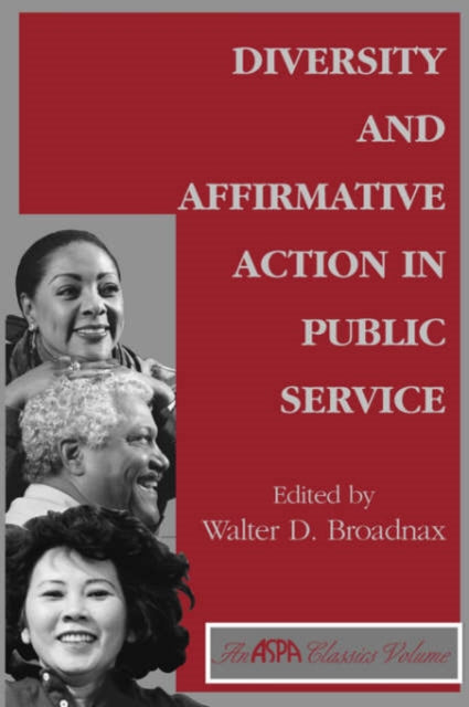 Book cover of: Diversity And Affirmative Action In Public Service. By: Walter D. Broadnax