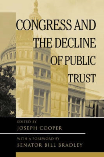 Book cover of: Congress and the Decline of Public Trust. By: Joseph Cooper