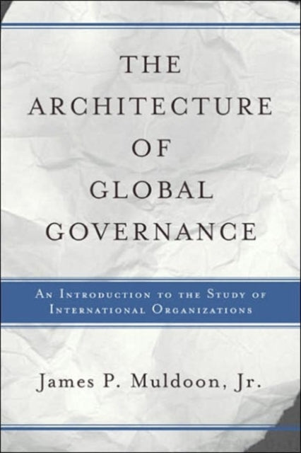 The Architecture Of Global Governance