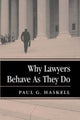 Book cover of: Why Lawyers Behave As They Do
