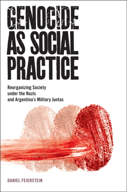 Book cover of: Genocide As Social Practice. By: Daniel Feierstein