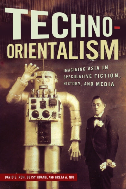 Book cover of: Techno-Orientalism