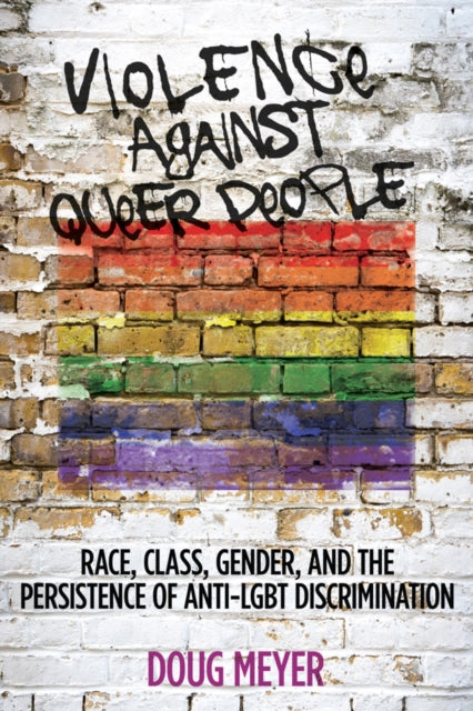 Book cover of: Violence Against Queer People. By: Doug Meyer