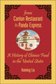 Book cover of: From Canton Restaurant to Panda Express. By: Haiming Liu