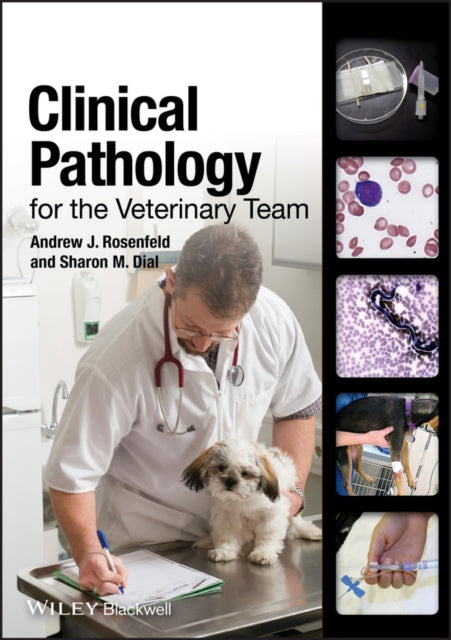 Book cover of: Clinical Pathology for the Veterinary Team. By: Andrew J. Rosenfeld