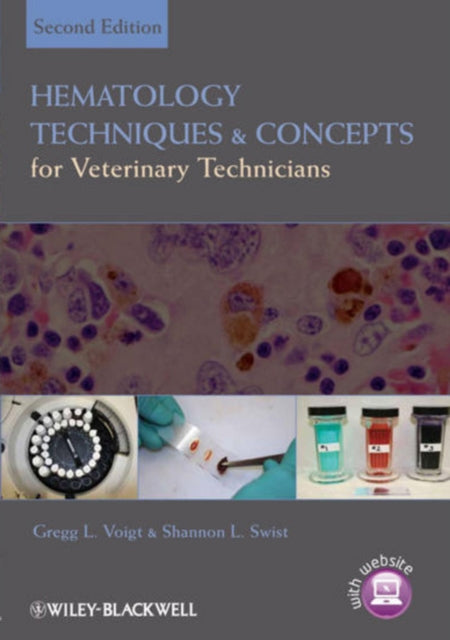 Book cover of: Hematology Techniques and Concepts for Veterinary Technicians. By: Gregg L. Voigt