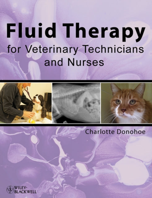 Book cover of: Fluid Therapy for Veterinary Technicians and Nurses. By: Charlotte Donohoe