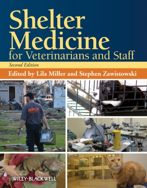 Book cover of: Shelter Medicine for Veterinarians and Staff. By: Lila Miller