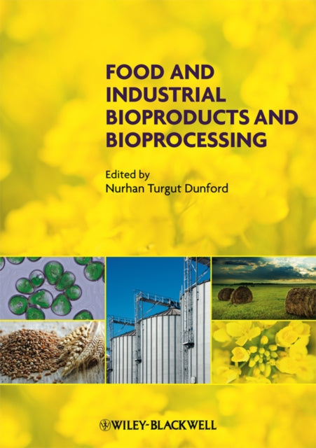 Book cover of: Food and Industrial Bioproducts and Bioprocessing. By: Nurhan Turgut Dunford