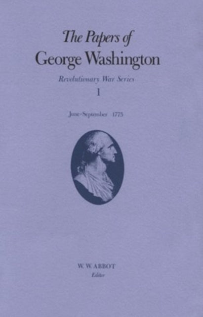 Papers of George Washington v.1; Revolutionary War Series;June-Sept.1775
