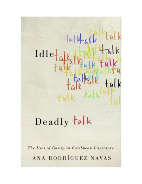 Book cover of: Idle Talk, Deadly Talk. By: Ana Rodríguez Navas