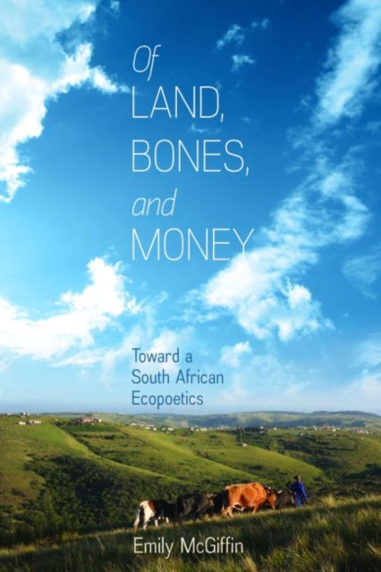 Book cover of: Of Land, Bones, and Money. By: Emily McGiffin
