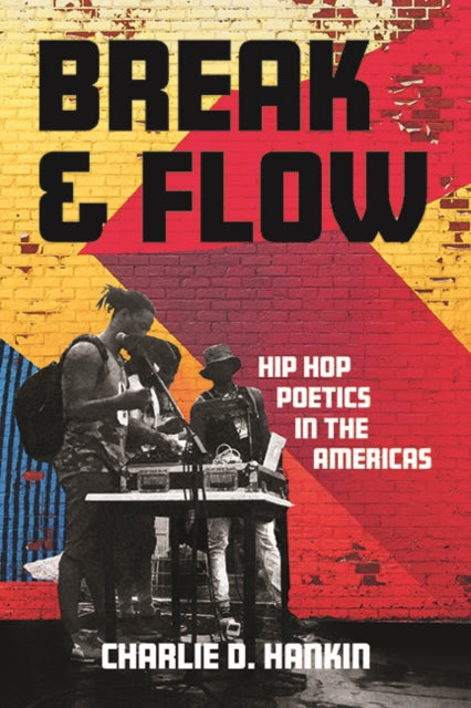 Book cover of: Break and Flow. By: Charlie D. Hankin