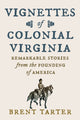 Book cover of: Vignettes of Colonial Virginia