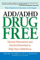 Book cover of: ADD/ADHD Drug Free. By: Frank Jacobelli