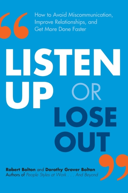 Book cover of: Listen Up or Lose Out. By: Robert Bolton