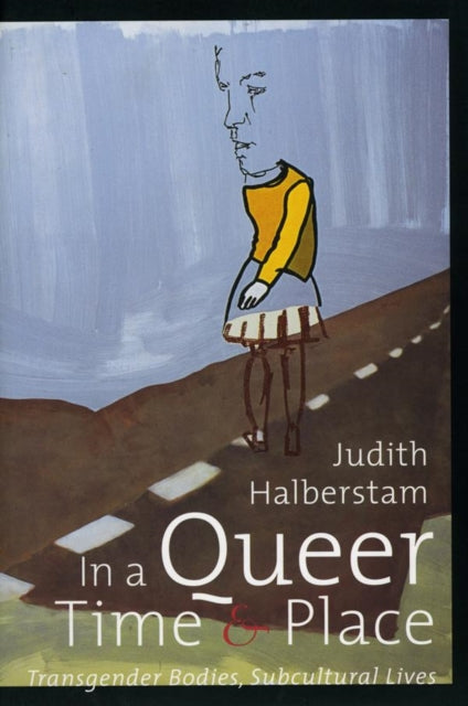 Book cover of: In a Queer Time and Place. By: Jack Halberstam