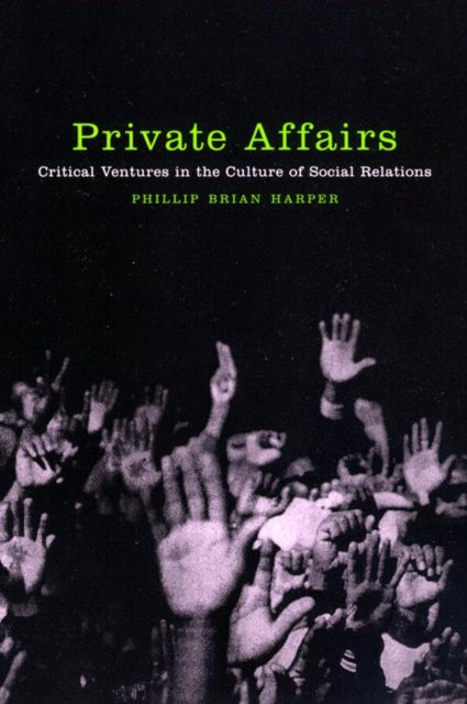 Book cover of: Private Affairs. By: Phillip Brian Harper