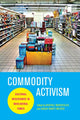 Book cover of: Commodity Activism. By: Roopali Mukherjee
