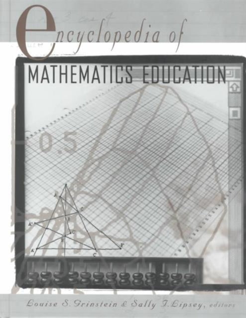 Book cover of: Encyclopedia of Mathematics Education. By: Louis Grinstein