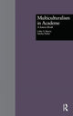 Book cover of: Multiculturalism in Academe