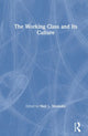 Book cover of: Working Class and Its Culture. By: Neil Shumsky
